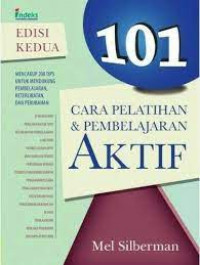Image of 101 CARA PELATIHAN DAN PEMBELAJARAN AKTIF