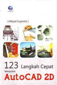 Image of 123 LANGKAH CEPAT MENGUASAI AUTOCAD 2D