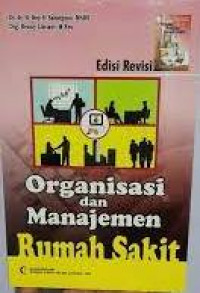 Image of ORGANISASI DAN MANAJEMEN RUMAH SAKIT