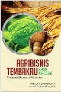 Image of PNRI AGRIBISNIS TEMBAKAU BESUKI NA-OOGST : TINJUAN EKONOMI PERTANIAN