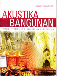 Image of AKUSTIKA BANGUNAN : PRINSIP-PRINSIP DAN PENERAPANNYA DI INDONESIA