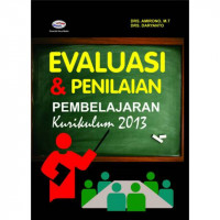 Image of EVALUASI & PENILAIAN PEMBELAJARAN KURIKULUM 2013