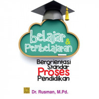 Image of BELAJAR & PEMBELAJARAN BERORIENTASI STANDAR PROSES PENDIDIKAN