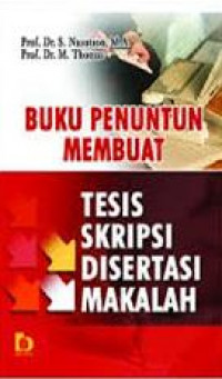 Image of BUKU PENUNTUN MEMBUAT TESIS SKRIPSI DISERTASI MAKALAH