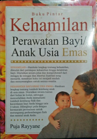 Image of BUKU PINTAR KEHAMILAN DAN PERAWATAN BAYI/ANAK USIA EMAS