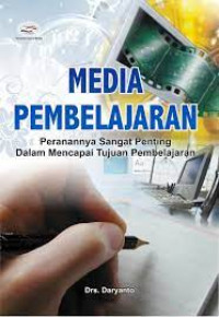 Image of MEDIA PEMBELAJARAN : PERANANNYA SANGAT PENTING DALAM MENCAPAI TUJUAN PEMBELAJARAN