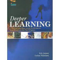 Image of DEEPER LEARNING : 7 STRATEGI LUAR BIASA UNTUK PEMBELAJARAN YANG MENDALAM DAN TAK TERLUPAKAN