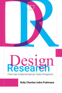 Image of DESIGN RESEARCH (TEORI DAN IMPLEMENTASINYA : SUATU PENGANTAR)