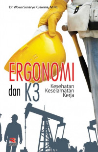 Image of ERGONOMI DAN K3: KESEHATAN KESELAMATAN KERJA