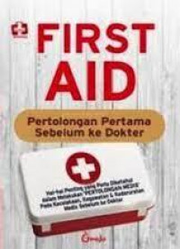 Image of FIRST AID : PERTOLONGAN PERTAMA SEBELUM KE DOKTER