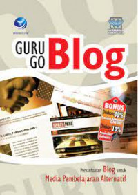 Image of GURU GO BLOG : PEMANFAATAN BLOG MEDIA PEMBELAJARAN ALTERNATIF