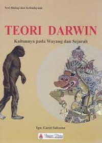 Image of TEORI DARWIN : KAITANNYA PADA WAYANG DAN SEJARAH