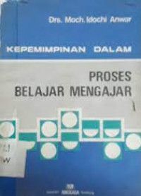 Image of KEPEMIMPINAN DALAM PROSES BELAJAR MENGAJAR