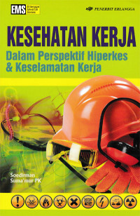 Image of KESEHATAN KERJA DALAM PERSPEKTIF HIPERKES & KESELAMATAN KERJA
