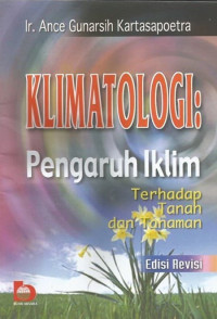 Image of KLIMANTOLOGI : PENGARUH IKLIM TERHADAP TANAH DAN TANAMAN (EDISI : REVISI)