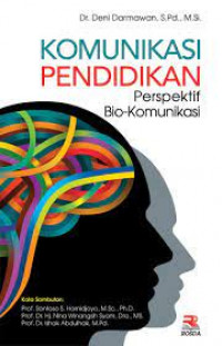 Image of KOMUNIKASI PENDIDIKAN : PERSPEKTIF BIO-KOMUNIKASI