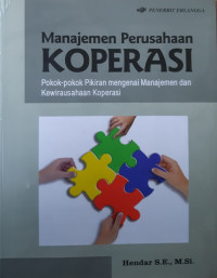 Image of MANAJEMEN PERUSAHAAN KOPERASI : POKOK-POKOK PIKIRAN MENGENAI MANAJEMEN DAN KEWIRAUSAHAAN KOPERASI