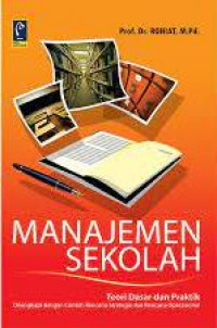 Image of MANAJEMEN SEKOLAH : TEORI DASAR DAN PRAKTIK