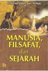 Image of MANUSIA, FILSAFAT, DAN SEJARAH