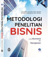 Image of METODOLOGI PENELITIAN BISNIS: UNTUK AKUNTANSI DAN MANAJEMEN