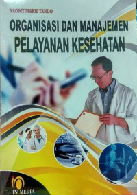 Image of ORGANISASI DAN MANAJEMEN PELAYANAN KESEHATAN