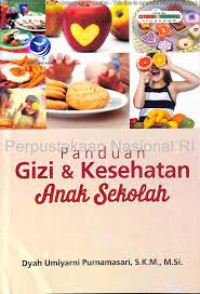 Image of PANDUAN GIZI & KESEHATAN ANAK SEKOLAH