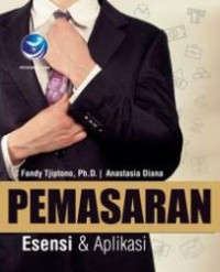 Image of PEMASARAN : ESENSI & APLIKASI