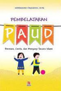 Image of PEMBELAJARAN PAUD : BERMAIN, CERITA DAN MENYANYI SECARA ISLAMI