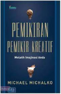 Image of PEMIKIRAN PEMIKIR KREATIF : MELATIH IMAJINASI ANDA