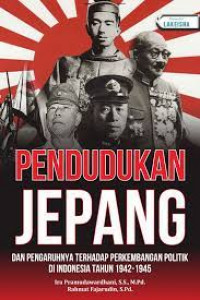 Image of UVBN - PENDUDUKAN JEPANG DAN PENGARUHNYA TERHADAP PERKEMBANGAN POLITIK DI INDONESIA TAHUN 1942-1945
