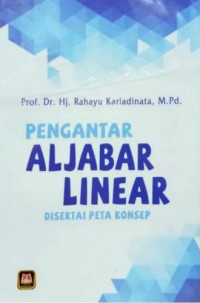 Image of PENGANTAR ALJABAR LINEAR : DISERTAI PETA KONSEP