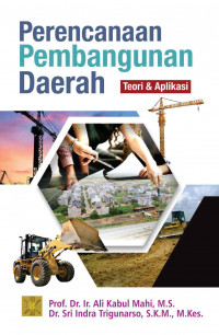 Image of PERENCANAAN PEMBANGUNAN DAERAH : TEORI & APLIKASI