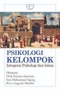 Image of PSIKOLOGI KELOMPOK : INTEGRASI PSIKOLOGI DAN ISLAM