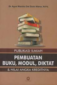 Image of PUBLIKASI ILMIAH PEMBUATAN BUKU, MODUL, DIKLAT & NILAI ANGKA KREDITNYA