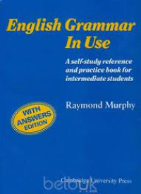 Image of ENGLISH GRAMMAR IN USE: A REFERENCE AND PRACTICE BOOK FOR INTERMEDIATE STUDENTS