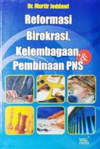 Image of REFORMASI BIROKRASI, KELEMBAGAAN, & PEMBINAAN PNS
