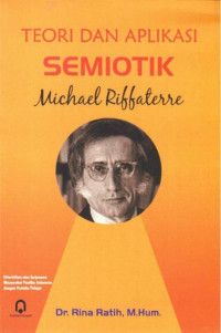 Image of TEORI DAN APLIKASI SEMIOTIK MICHAEL RIFFATERRE
