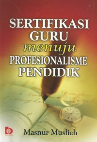 Image of SERTIFIKASI GURU MENUJU PROFESIONALISME PENDIDIK