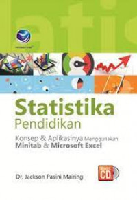 Image of STATISTIKA PENDIDIKAN : KONSEP & PENERAPANNYA MENGGUNAKAN MINITAB DAN MICROSOFT EXCEL