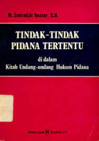 Image of TINDAK-TINDAK PIDANA TERTENTU: DI DALAM KITAB UNDANG-UNDANG HUKUM PIDANA