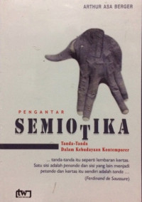 Image of PENGANTAR SEMIOTIKA : TANDA-TANDA DALAM KEBUDAYAAN KONTEMPORER