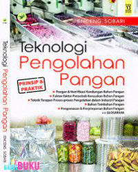 Image of TEKNOLOGI PENGOLAHAN PANGAN : PRINSIP & PRAKTIK