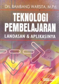 Image of TEKNOLOGI PEMBELAJARAN : LANDASAN DAN APLIKASINYA