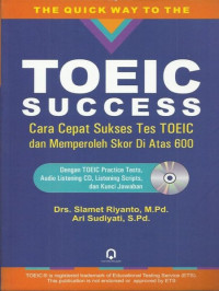 Image of TOEIC SUCCESS : CARA CEPAT SUKSES TES TOEIC DAN MEMPEROLEH SKOR DI ATAS 600