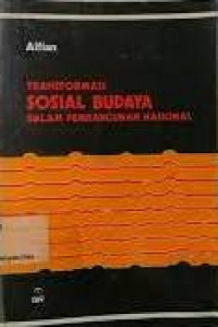 Image of TRANSFORMASI SOSIAL BUDAYA DALAM PEMBANGUNAN NASIONAL
