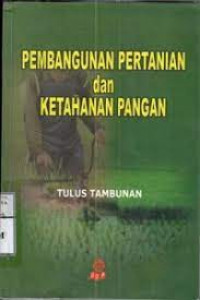 Image of PEMBANGUNAN PERTANIAN DAN KETAHANAN PANGAN