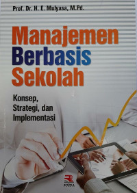 Image of MANAJEMEN BERBASIS SEKOLAH : KONSEP, STRATEGI, DAN IMPLEMENTASI