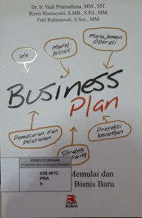 Image of BUSINESS PLAN : BAGAIMANA MEMULAI DAN MENJALANKAN BISNIS BARU