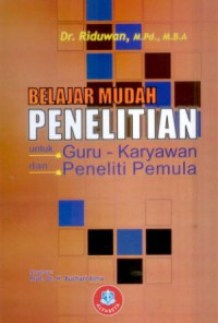 Image of BELAJAR MUDAH PENELITIAN : UNTUK GURU-KARYAWAN DAN PENELITI PEMULA