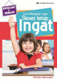 Image of CARA MENGAJAR AGAR SISWA TETAP INGAT